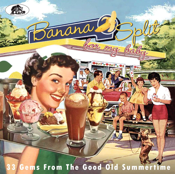 Banana Split For My Baby - 33 Gems From The Good Old Summertime (CD)