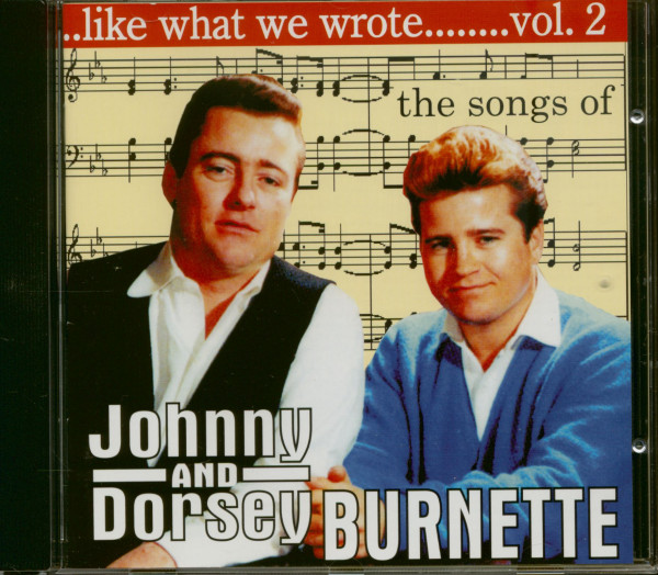 Johnny & Dorsey Burnette - Like What We Wrote Vol.2 (CD) Johnny & Dorsey Burnette - Like What We Wrote Vol.2 (CD)