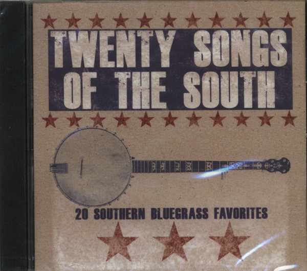 Twenty Songs Of The South - 20 Southern Bluegrass Favorites (CD) Twenty Songs Of The South - 20 Southern Bluegrass Favorites (CD)