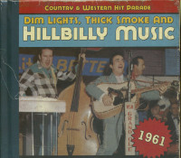 Aperçu: 1961 - Dim Lights, Thick Smoke And Hillbilly Music Aperçu: 1961 - Dim Lights, Thick Smoke And Hillbilly Music