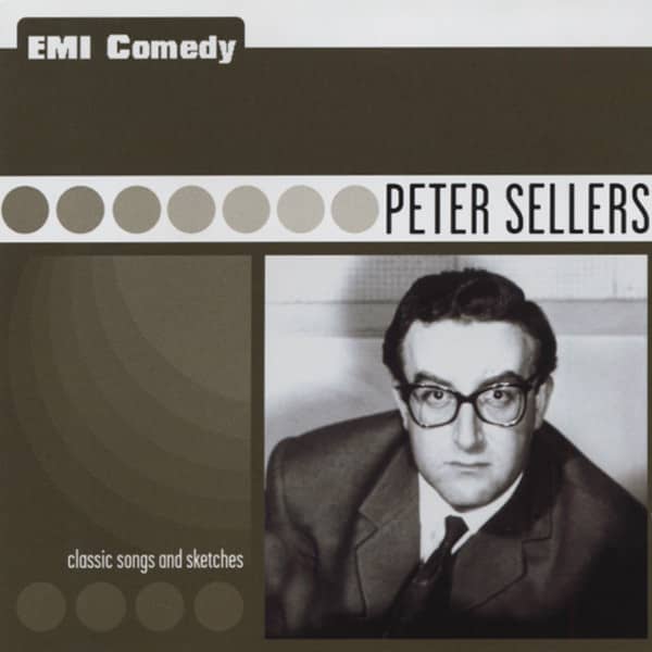 Sellers, Peter EMI Comedy Series-Classic Songs And Sketches Sellers, Peter EMI Comedy Series-Classic Songs And Sketches