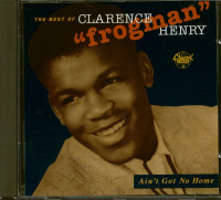 Aperçu: Ain't Got No Home - The Best Of Clarence 'Frogman' Henry (CD) Aperçu: Ain't Got No Home - The Best Of Clarence 'Frogman' Henry (CD)