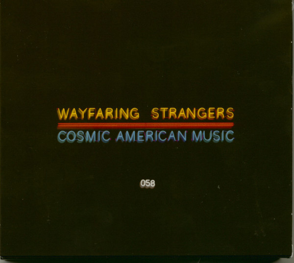 Wayfaring Strangers: Cosmic American Music (CD)