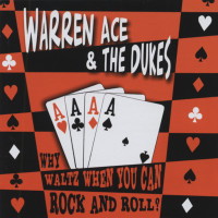 Aperçu: Ace, Warren & The Dukes Why Waltz When You Can Rock & Roll...plus Aperçu: Ace, Warren & The Dukes Why Waltz When You Can Rock & Roll...plus
