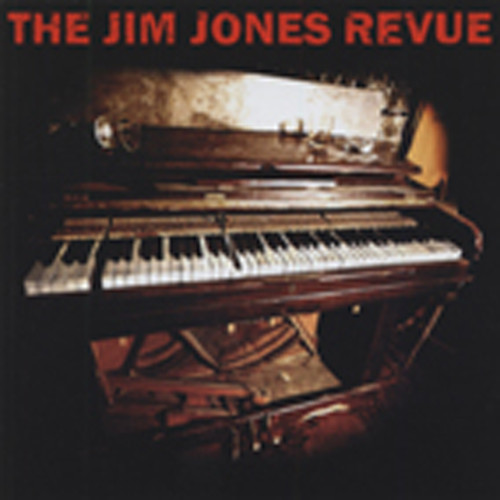 Jim Jones Revue The Jim Jones Revue Jim Jones Revue The Jim Jones Revue