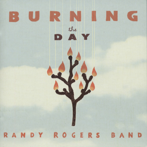 Rogers Band, Randy Burning The Day Rogers Band, Randy Burning The Day