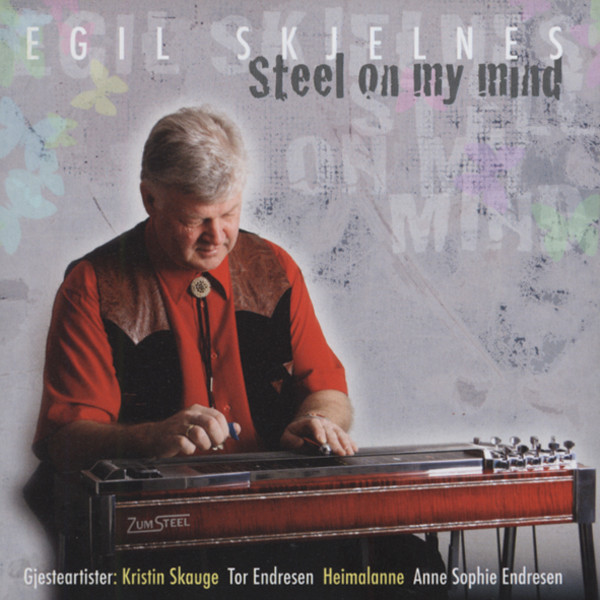 Skjelnes, Egil Steel On My Mind