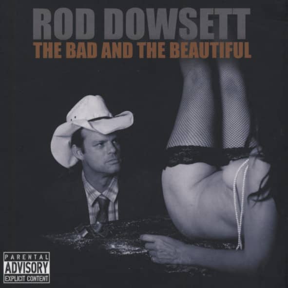 Dowsett, Rod The Bad And The Beautiful