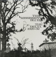 Aperçu: The Mississippi Blues - The Delta 1929-1932 (LP) Aperçu: The Mississippi Blues - The Delta 1929-1932 (LP)