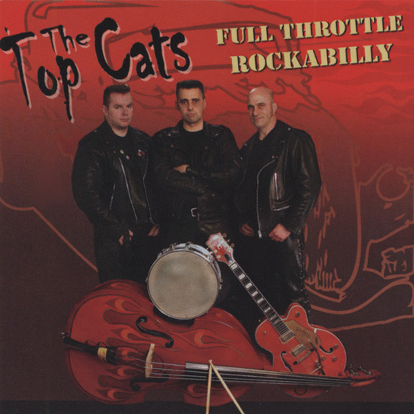 Top Cats Full Throttle Rockabilly Top Cats Full Throttle Rockabilly