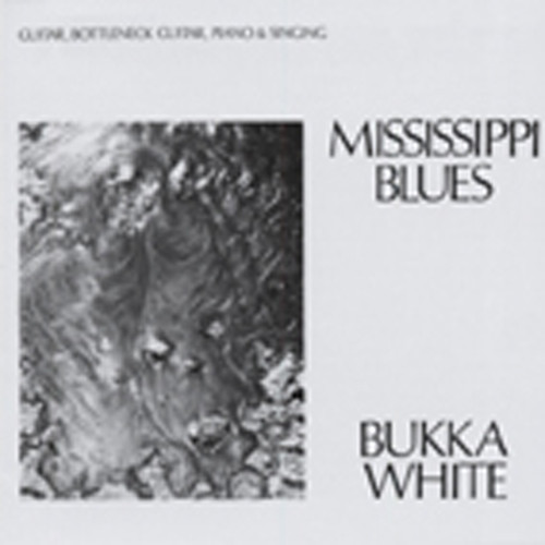 White, Bukka Mississippi Blues White, Bukka Mississippi Blues