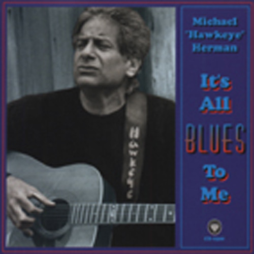 Hawkeye Herman It's All Blues To Me