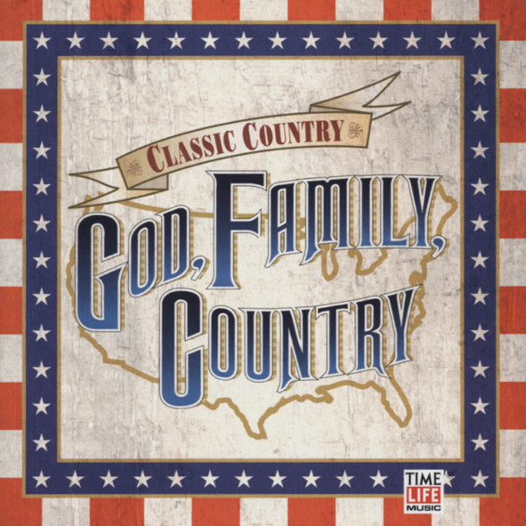 God, Family, Country - Classic Country Series