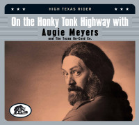 Aperçu: On The Honky Tonk Highway With Augie Meyers & The Texas Re-Cord Co. (CD) Aperçu: On The Honky Tonk Highway With Augie Meyers & The Texas Re-Cord Co. (CD)