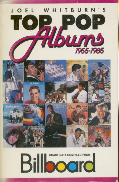 Joel Whitburn's Top Pop Albums 1955-1985: Compiled from Billboard's Pop Album Charts, 1955-1985 Joel Whitburn's Top Pop Albums 1955-1985: Compiled from Billboard's Pop Album Charts, 1955-1985