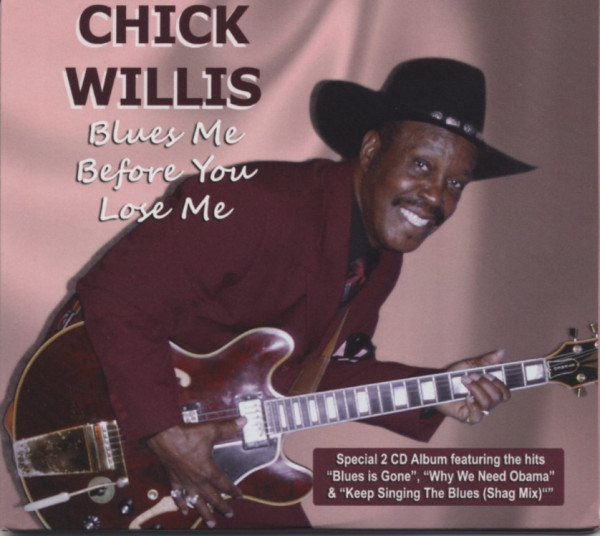 Willis, Chick Blues Me Before You Lose Me Willis, Chick Blues Me Before You Lose Me