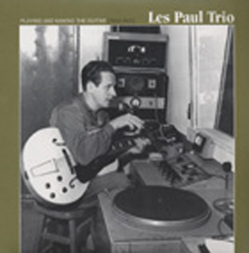 Playing & Making The Guitar 1944-47 (2-LP180g Playing & Making The Guitar 1944-47 (2-LP180g