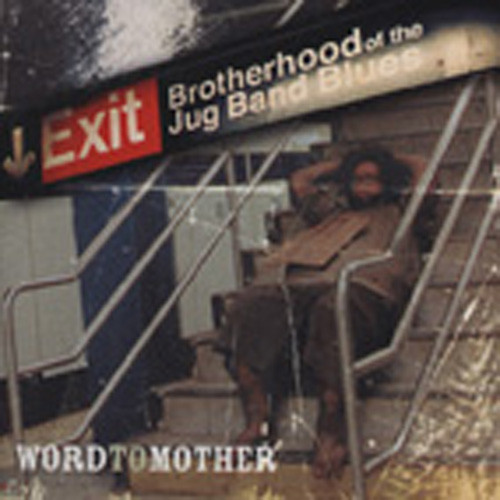 Brotherhood Of The Blues Jug B Word To Mother