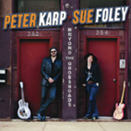 Karp, Peter & Sue Foley Beyond The Crossroads Karp, Peter & Sue Foley Beyond The Crossroads