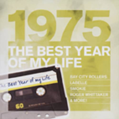 1975 The Best Year Of My Life 1975 The Best Year Of My Life