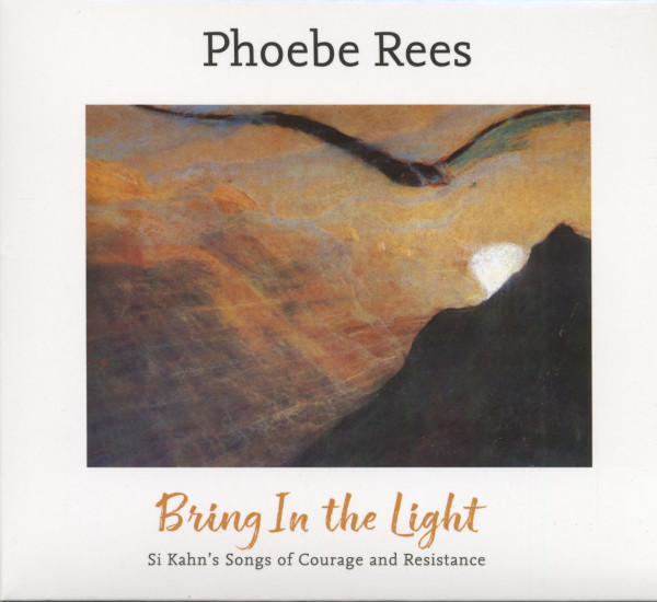 Bring In The Light - Si Kahn's Songs Of Courage And Resistance (CD) Bring In The Light - Si Kahn's Songs Of Courage And Resistance (CD)