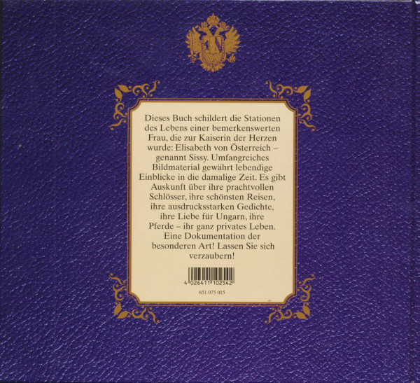 Kaiserin der Herzen. Elisabeth von Österreich, 1837 - 1898