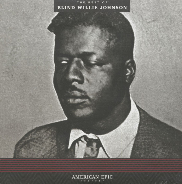 The Best Of Blind Willie Johnson - American Epic Series (LP, 180g Vinyl)