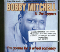 Aperçu: Bobby Mitchell & The Toppers - I'm Gonna Be A Wheel Someday (CD) Aperçu: Bobby Mitchell & The Toppers - I'm Gonna Be A Wheel Someday (CD)