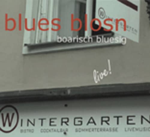 Blues Blosn Live! Im Wintergarten Blues Blosn Live! Im Wintergarten