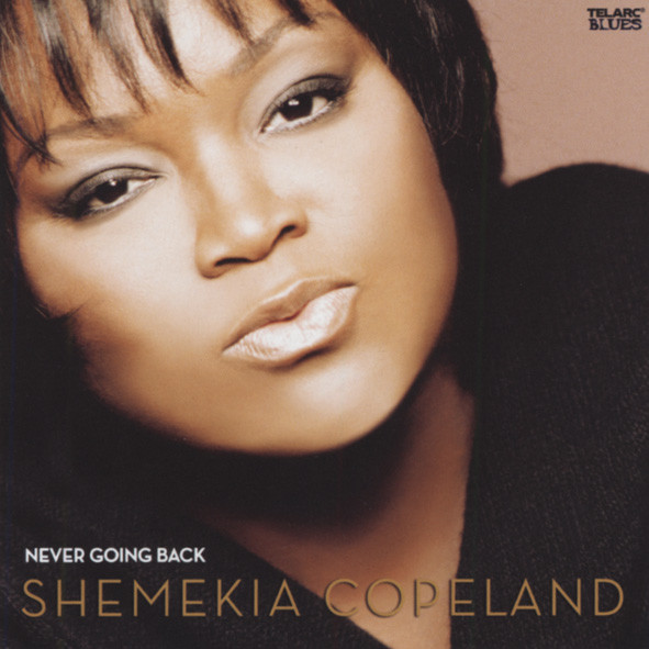 Copeland, Shemekia Never Going Back Copeland, Shemekia Never Going Back