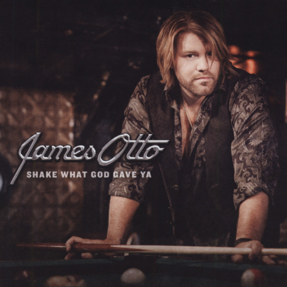 Otto, James Shake What God Gave Ya