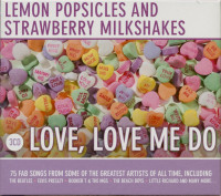 Aperçu: Lemon Popsicles And Strawberry Milkshakes - Love, Love Me Do (3-CD) Aperçu: Lemon Popsicles And Strawberry Milkshakes - Love, Love Me Do (3-CD)