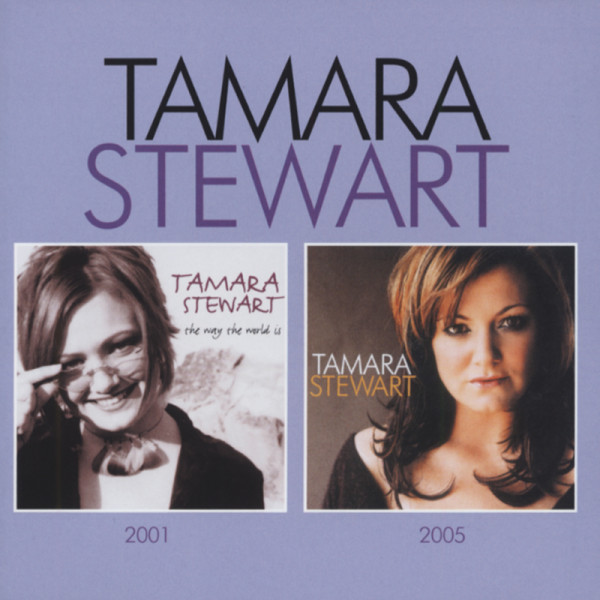 Stewart, Tamara The Way The World Is & Tamara Stewart (2-CD)