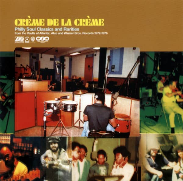 Creme De La Creme - Philly Soul Classics And Rarities