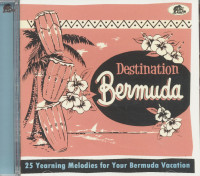 Aperçu: Destination Bermuda - 25 Yearning Melodies for your Bermuda Vacation (CD) Aperçu: Destination Bermuda - 25 Yearning Melodies for your Bermuda Vacation (CD)