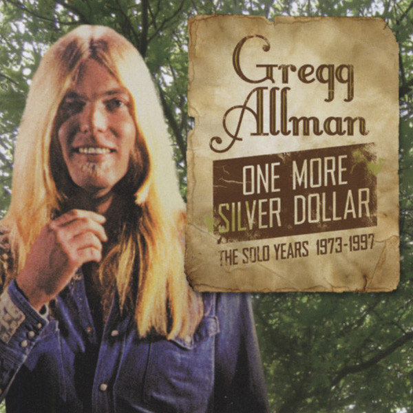 Allman, Gregg One More Silver Dollar (1973-97)