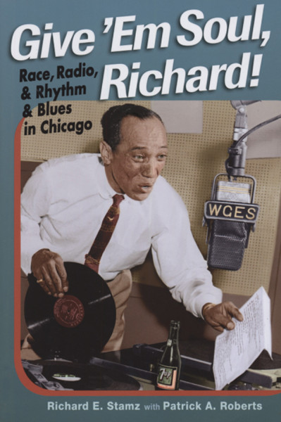 Give 'em Soul, Richard! - Richard E.Stamz: Race, Radio And R&B... Give 'em Soul, Richard! - Richard E.Stamz: Race, Radio And R&B...