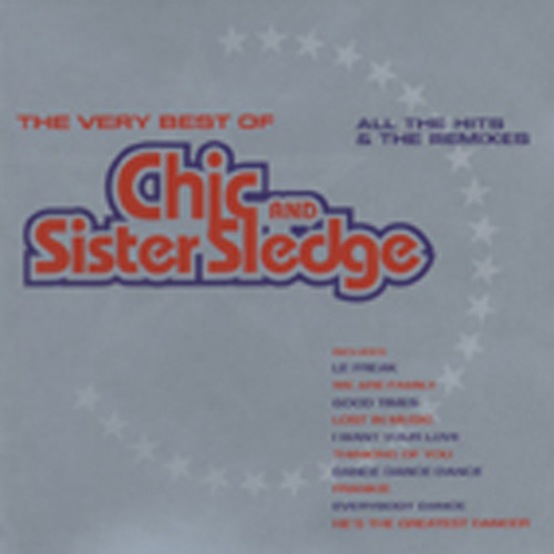 Chic & Sister Sledge The Very Best Of... All Hits and Remixes