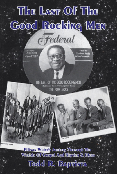 Last Of The Good Rocking Men - Todd R. Baptista Last Of The Good Rocking Men - Todd R. Baptista