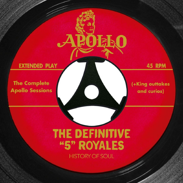 Definitive "5" Royales: The Complete Apollo Recordings (2-CD) Definitive "5" Royales: The Complete Apollo Recordings (2-CD)