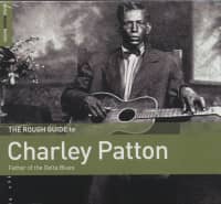 Aperçu: The Rough Guide To Charley Patton - Father Of The Delta Blues (CD) Aperçu: The Rough Guide To Charley Patton - Father Of The Delta Blues (CD)