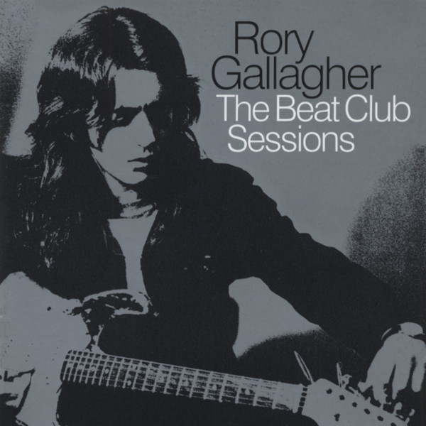 Gallagher, Rory The Beat Club Sessions
