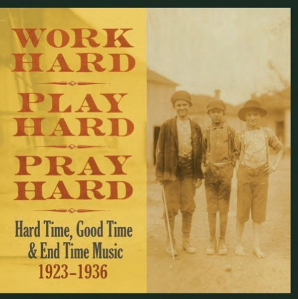 Va Work Hard Play Hard Pray Hard 1923-36 (3-CD) Va Work Hard Play Hard Pray Hard 1923-36 (3-CD)
