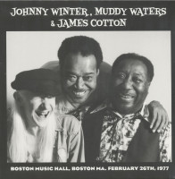 Aperçu: Johnny Winter, Muddy Waters & James Cotton – Boston Music Hall 1977 (LP) Aperçu: Johnny Winter, Muddy Waters & James Cotton – Boston Music Hall 1977 (LP)