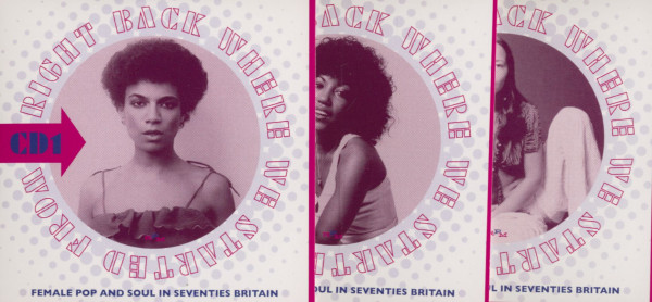 Right Back Where We Started From - Female Pop And Soul In Seventies Britain (3-CD)