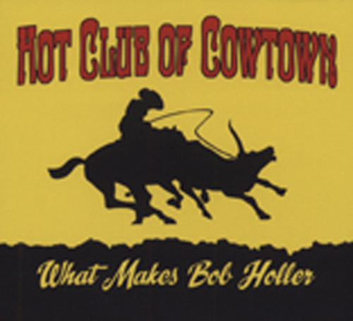 What Makes Bob Holler What Makes Bob Holler