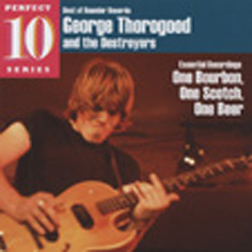 Thorogood, George Essential Recordings Thorogood, George Essential Recordings