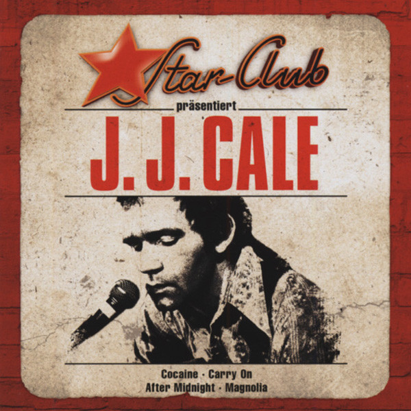 Cale, J.j. Star-Club präsentiert ...