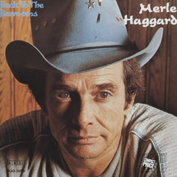 Haggard, Merle Back To The Barrooms Haggard, Merle Back To The Barrooms