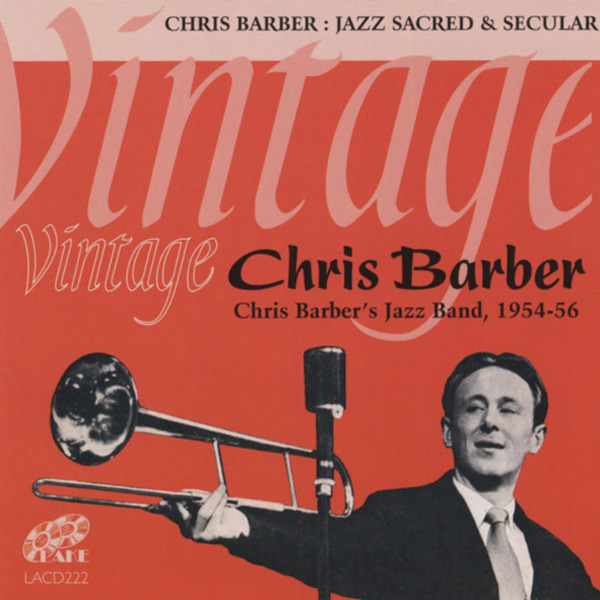 Barber Jazz Band, Chris Chris Barber, 1954-56 Barber Jazz Band, Chris Chris Barber, 1954-56